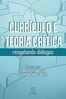 Livro Currículo e teoria crítica: resgatando diálogos