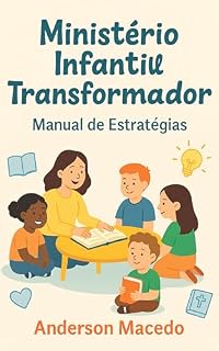 Livro Ministério Infantil Transformador: Manual de Estratégias