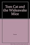 Tom Cat and the Wideawake Mice (Puddle Lane Ladybird Reading Programme, Stage 1)