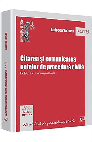 Citarea Si Comunicarea Actelor De Procedura Civila Editia A Ii A Revizuita Si Adaugita Amazon Es Libros