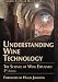 Understanding Wine Technology: The Science of Wine Explained by David Bird