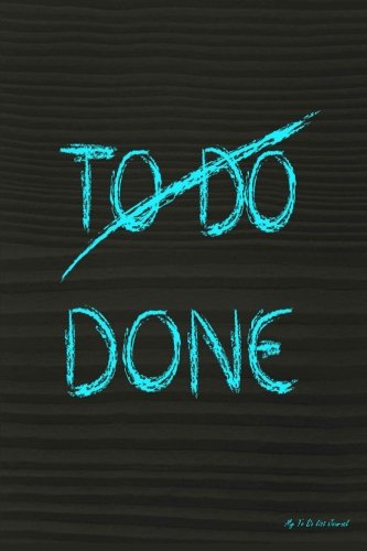 Download My To Do List Journal: To Do Done, 6 x 9, 100 Days, To Do List Planner Download My To Do List Journal: To Do Done, 6 x 9, 100 Days, To Do List Planner