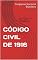 Livro CÓDIGO CIVIL DE 1916: Lei n° 3.071, de 1º de janeiro de 1916. Clóvis Beviláqua.