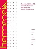 The Critical Edition of Q: A Synopsis Including the Gospels of Matthew and Luke, Mark and Thomas Wit by James McConkey Robinson, Paul Hoffmann