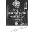 Just One Catch: A Biography of Joseph Heller