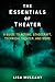 The Essentials of Theater: A Guide to Acting, Stagecraft, Technical Theater, and More by