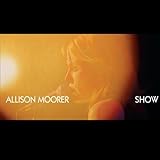 Allison Moorer Album: «Show (CD & DVD)» (Front side)
