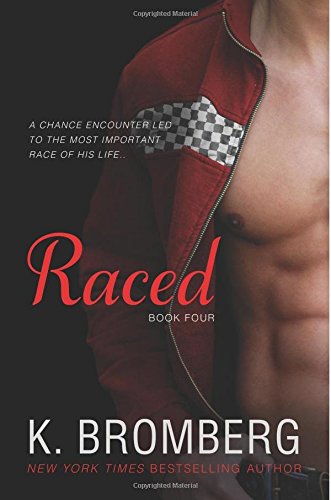Raced (The Driven Trilogy) (Volume 4)