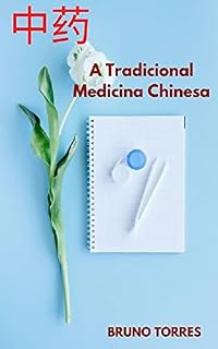 A Tradicional Medicina Chinesa