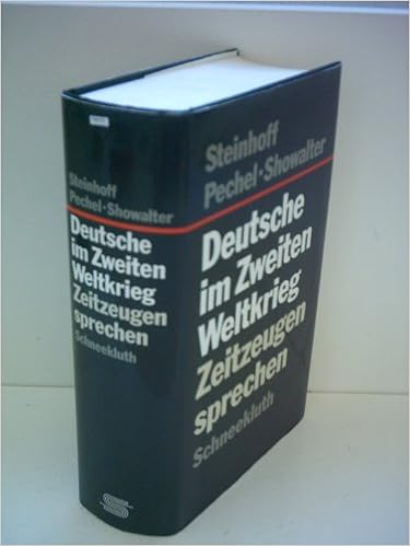 Deutsche Im Zweiten Weltkrieg Zeitzeugen Sprechen Amazon De Johannes Steinhoff Peter Pechel Dennis Showalter Helmut Schmidt Bucher