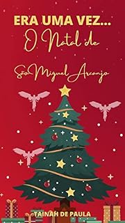 Livro Era uma vez... O Natal de São Miguel Arcanjo: Um conto do Nuriverso (Saga dos Defensores)