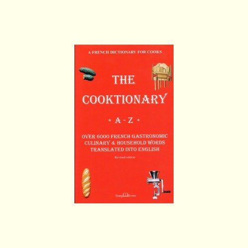 [READ] The Cooktionary A-Z: A French Dictionary for Cooks<br />PPT
