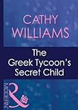 Front cover for the book The Greek Tycoon's Secret Child by Cathy Williams