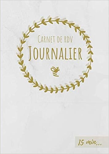 Carnet De Rdv Journalier 15 Min Agenda Professionnel Modulable Journalier Ou Hebdomadaire Format A4 21 X 29 7 Cm 124 Pages French Edition Cute Very 9781653674138 Amazon Com Books
