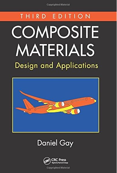Amazon Com Composite Materials Design And Applications Third Edition 9781466584877 Gay Daniel Books