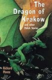 The Dragon of Krakow: and other Polish Stories (Folktales from Around the World) by Richard Monte, Paul Hess