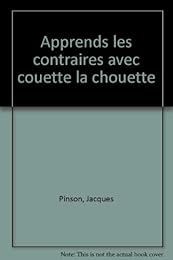 Apprends les contraires avec Couette la chouette