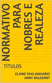 Livro NORMATIVO PARA NOBRES E REALEZA: TÍTULOS