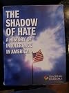 The Shadow of Hate: Teaching Tolerance (The Shadow of Hate: A History of Intolerance in America)