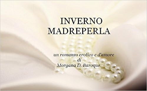 Morgana D. Baroque - Inverno Madreperla (2016)