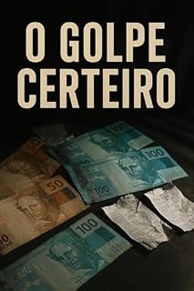 Livro O Golpe Certeiro: Como uma distribuidora de bebidas virou a engrenagem de uma grande lavagem de dinheiro