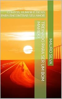 Livro TREINADO PARA SER UM BOM MARIDO: CONTOS, HUMOR E DICAS PARA ENCONTRAR SEU AMOR