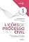 Livro Lições de Processo Civil - Volume 1 - 4ª Ed - 2025: Teoria geral do processo e procedimento comum