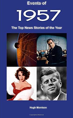Events of 1957: the top news stories of the year
