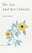 The Sun and Her Flowers - Book by Rupi Kaur