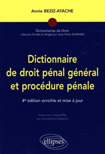 Dictionnaire de droit pénal général et procédure pénale