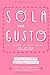 SOLA ME GUSTO: Me escucho, me huelo, me veo y sola me toco (Spanish Edition) by