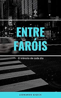 Livro Entre Faróis: O Trânsito de Cada Dia