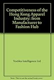 Image de Competitiveness of the Hong Kong Apparel Industry: from Manufacturer to Fashion Hub