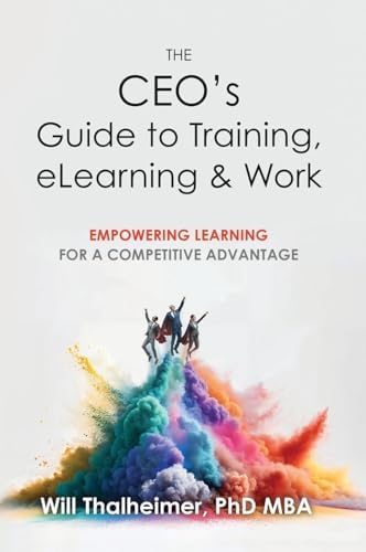 The CEO's Guide to Training, eLearning & Work: Empowering Learning