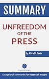 Summary: Unfreedom of the Press - by Mark R. Levin by EssentialInsight Summaries