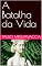 Livro A Batalha da Vida