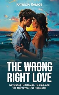 Livro The Wrong Right Person: Navigating Heartbreak, Healing, and the Journey to True Happiness