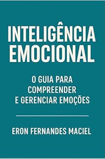 Livro Inteligência Emocional: O Guia para Compreender e Gerenciar Emoções