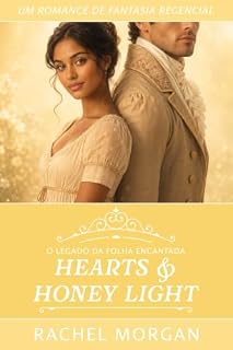 Livro Hearts & Honey Light: Um Romance de Fantasia Regencial (O Legado da Folha Encantada Livro 4)