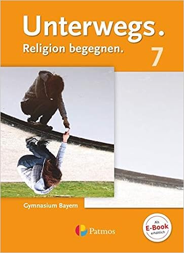 Unterwegs. Religion begegnen. 7