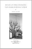 Build a 35' Free Standing Tilt-Over Antenna Tower
