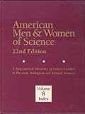 American Men & Women of Science: A Biographical Directory of Today's Leaders in Physical, Biological And Related Sciences: Volume 8 Index [Twenty-Second 22nd Edition]