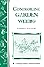 Controlling Garden Weeds: Storey's Country Wisdom Bulletin A-171 (Storey Country Wisdom Bulletin) by Barbara Pleasant