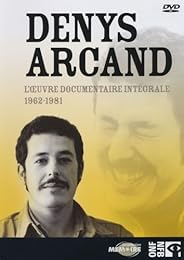 Denys Arcand, L'oeuvre Documentaire Intégrale 1962-1981