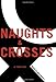 Naughts & Crosses by Malorie Blackman