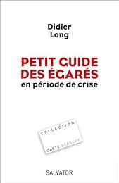 Petit guide des égarés en période de crise