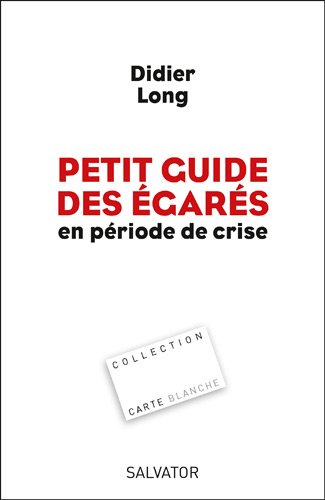 Petit guide des égarés en période de crise