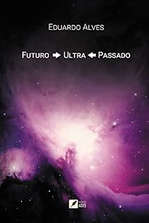 Livro FUTURO ⇨ ULTRA ⇦ PASSADO