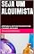 Livro SEJA UM ALQUIMISTA: APRENDA A ARTE DE TRANSMUTAR CHUMBO EM OURO