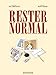 Rester normal by 
